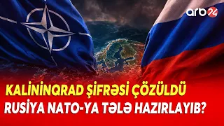 Rusiya NATO-nu müharibəyə cəlb edir - Moskvanın Kalininqrad planı deşifrə olundu