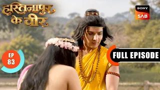 Episode: 83 | Duryodhan’s Quest For Power | Hastinapur Ke Veer | Full Episode | 05 Sept 2026