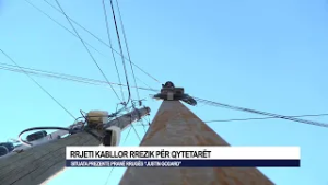 Rrjeti kabllor rrezik për qytetarët