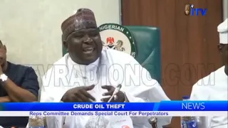 CRUDE OIL THEFT: Reps Committee Demands Special Court For Perpetrators