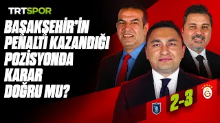 Başakşehir FK - Galatasaray maçının kritik pozisyonlarının analizi | Teknik Analizi