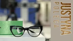 Justyna Recommends: Beautiful Eyes. Eyeglass Lenses