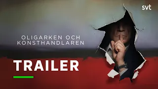 Oligarken och konsthandlaren | Trailer | SVT