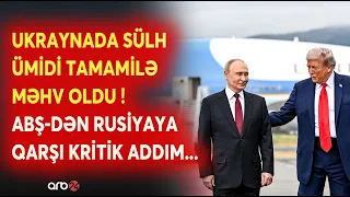 Rusiya-Ukrayna savaşında ƏN KRİTİK MƏRHƏLƏ! - Sülh ümidi tamamilə məhv oldu - ABŞ-dən gözlənilməz...