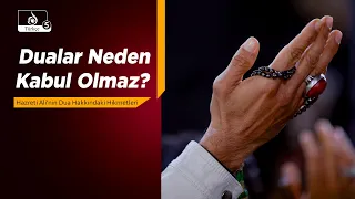 HAKİKAT NURU | Dualar Neden Kabul Olmaz? Hazreti Ali'nin Tavsiyeleri ve Dua Adabı