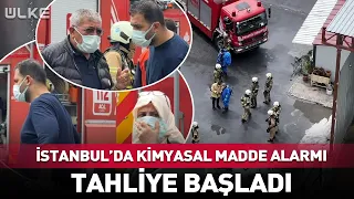 Chemical Substance Alert in Istanbul! Evacuations Have Begun