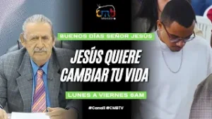 Jesús quiere cambiar tu vida - Buenos Días Señor Jesús
