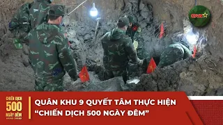 Military Region 9 determined to execute the "500 Days and Nights Campaign" | 500 Days and Nights ...