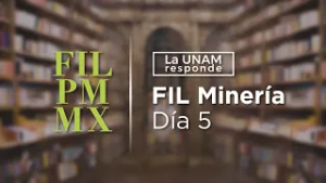 47 FIL Minería- Día 5. La UNAM responde 1293