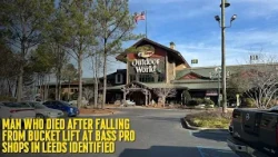 Man who died after falling out of bucket lift at Bass Pro Shops identified