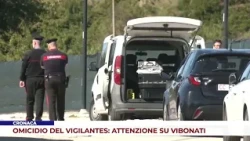 NEWS. SECURITY GUARD MURDER: FOCUS ON VIBONATI