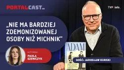 Jarosław Kurski: There Is No One More Demonized Than Adam Michnik | PORTALCAST