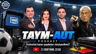 Varlı, yoxsa varsız futbol? | TAYM-AUT
