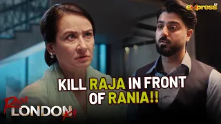 Kill Raja In Front Of Rania!! | Raja London Ka | Express TV
