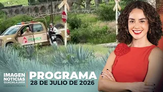 Noticias GDL con Carolina Martínez | Programa completo 28 de julio de 2026