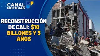 Cali reconstruction after the earthquake to last until 2029 | Canal 1 News