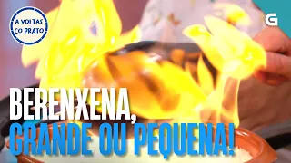 Berenxena, grande ou pequena | A VOLTAS CO PRATO