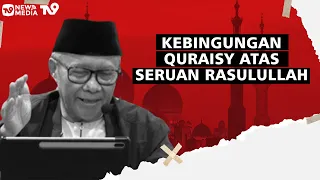 Kebingungan Quraisy Atas Seruan Rasulullah -KH Imam Hambali
