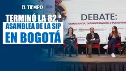 82nd IAPA Assembly concludes in Bogotá | EL TIEMPO