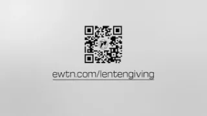 EWTN Lenten Message - EWTN CEO Michael Warsaw