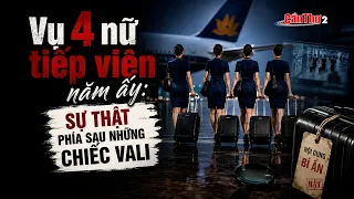 The Case of the 4 Flight Attendants: The Truth Behind the Suitcases | Can Tho