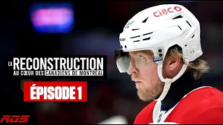 Dans le mix | La reconstruction : au coeur des Canadiens de Montréal 2 | Ép. 1