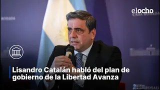 Lisandro Catalán spoke about the Freedom Advances government plan.