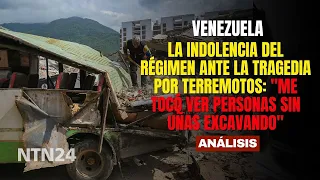 The regime's indifference to the tragedy in Venezuela: "I had to watch people digging until their...