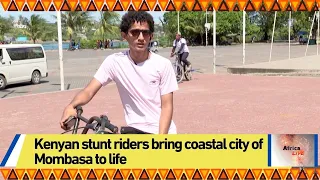 Kenyan stunt riders bring coastal city of Mombasa to life