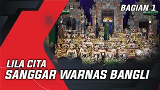 TABUH SANGGAR WARNAS BANGLI - PART 1 | LILA CITA