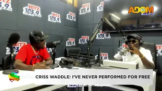 Criss Waddle: I've never performed for free - Evening News on Adom TV (21-09-26)