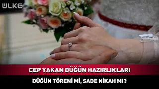 Cep Yakan Düğün Hazırlıklarına Ekonomik Hamle