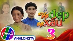 Thế Giới Cổ Tích: Vợ Xấu Vợ Đẹp - Tập 3 FULL