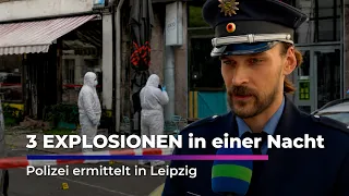 Three explosions in one night: Police investigate in Leipzig I Sachsen Fernsehen