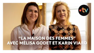 [INTERVIEW] "La Maison des femmes" : on a rencontré l'équipe du film