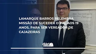 Lamarque Barros recalls the mission of succeeding his father at 19 to become a Cajazeiras city co...