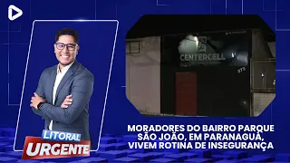 RESIDENTS OF PARQUE SÃO JOÃO NEIGHBORHOOD IN PARANAGUÁ FACE CONSTANT INSECURITY