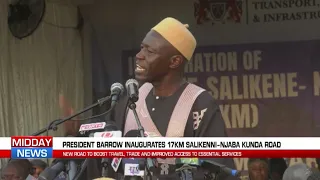 PRESIDENT BARROW INAUGURATES 17-KILOMETRE BADIBOU SALIKENNI-NJABA KUNDA ROAD.