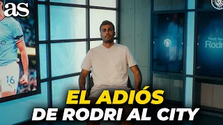 La EMOCIONANTE despedida de RODRI del MANCHESTER CITY tras su FICHAJE por el FC BARCELONA