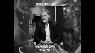 IN MEMORIAM - Milan Petrović