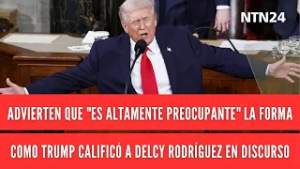 Advierten que "es altamente preocupante" la forma como Trump calificó a Delcy Rodríguez en discurso