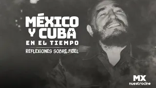 Mexico and Cuba Over Time: Reflections on Fidel | Ep. 2 Max Lesnik and Alfredo Guevara