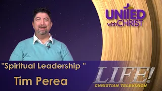 "Spiritual Leadership" - Tim Perea (United 9 2 26)