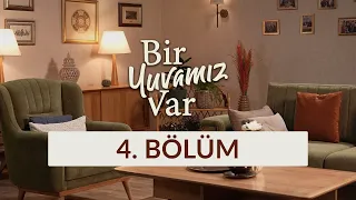 Sibel ve Bekir Köse - Bir Yuvamız Var 4. Bölüm