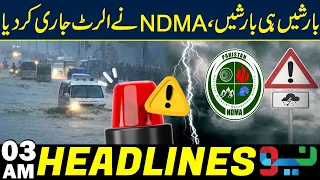 NDMA Issues Rain Alert as Heavy Downpours Expected | Headlines 03AM | NEO News
