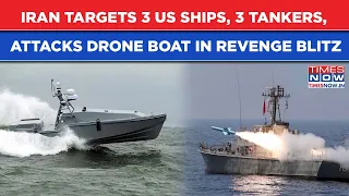 Iran's Fiery Revenge Blitz: IRGC Targets 3 US Ships, 3 Tankers, Attacks Drone Boat After US strikes