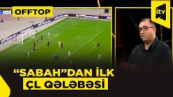 “Dambrauskasın oyunun hər fazası üçün planı var” – OffTOP