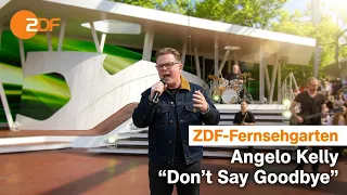 Angelo Kelly – Don’t Say Goodbye | ZDF-Fernsehgarten @AngeloKellyOfficial