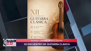 RADAR NEA - XII ENCUENTRO DE LA GUITARRA CLASICA - PROF. JAIVER LARROSA