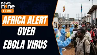 Ebola Virus: Fastest-Growing Ebola Outbreak Puts Africa on High Alert | News9